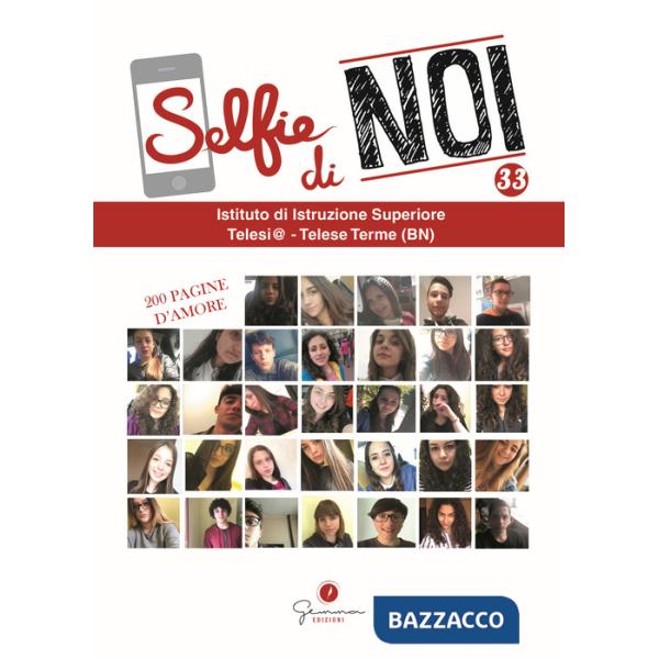 Selfie di noi. Vol. 33: Istituto di istruzione superiore «Telesi@» Telese Terme (BN)