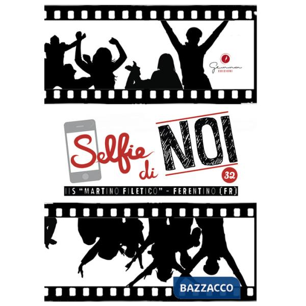 Selfie di noi. Vol. 32: Liceo «Martino Filetico» Ferentino (FR)