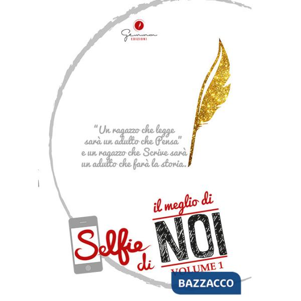 Selfie di «il meglio di noi». Vol. 1