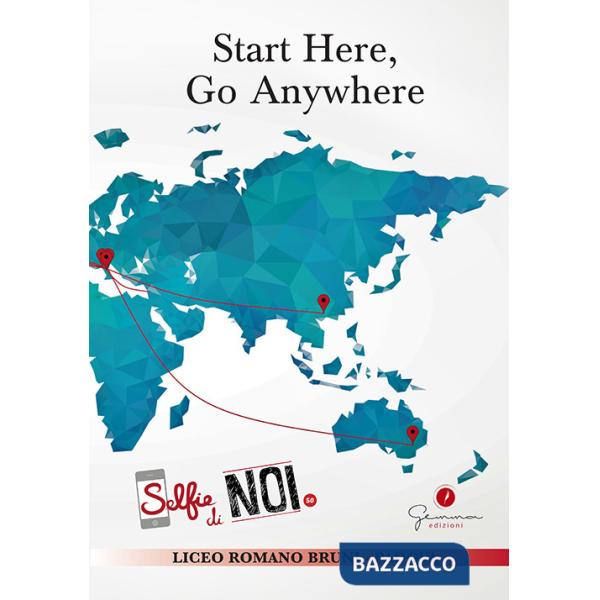 Selfie di noi. Vol. 50: Liceo «Romano Bruni» Padova. Start here, go anywhere