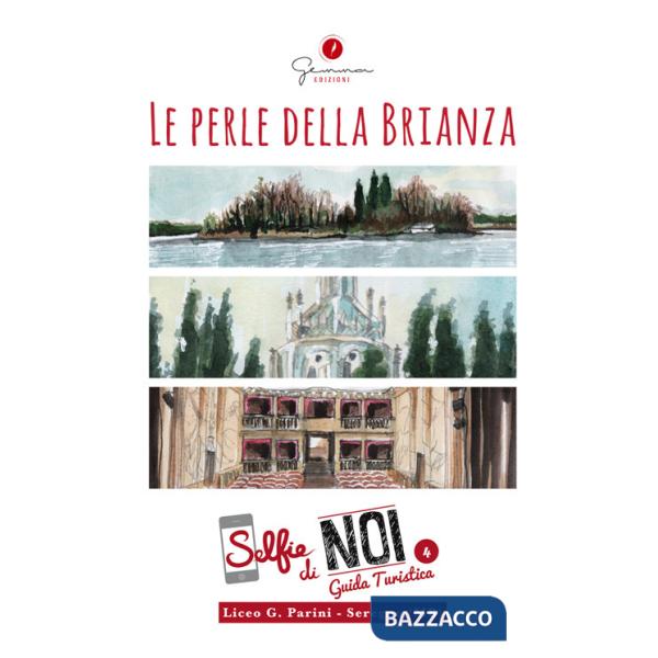 Selfie di noi. Guida turistica. Ediz. multilingue. Vol. 4: Le perle della Brianza