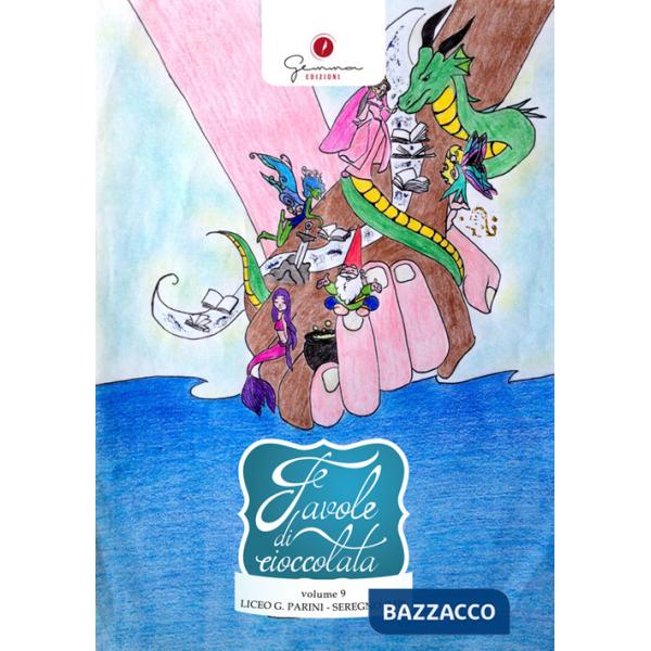 Favole di cioccolata. Vol. 9: Liceo Parini. Seregno (Monza Brianza)