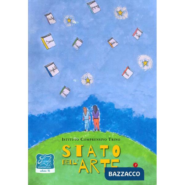 Favole di cioccolata. Vol. 16: I.C. Trino Vercelli. Stato dell'arte