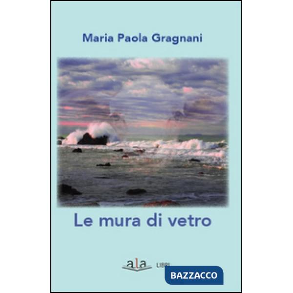 Mura di vetro (Le)
