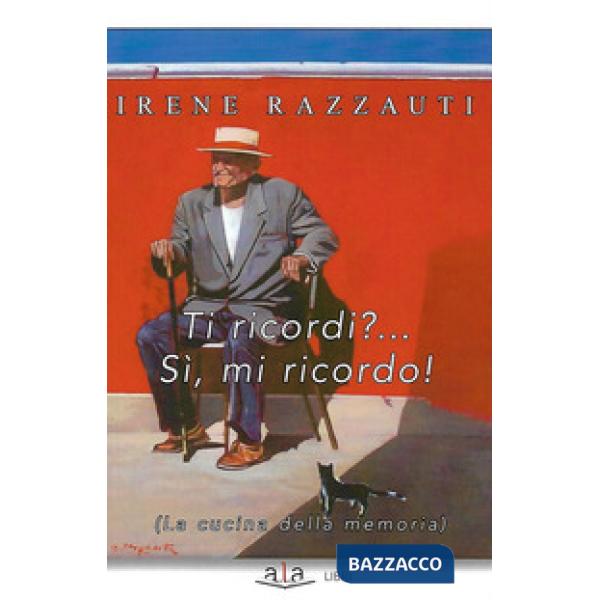 Ti ricordi?... Sì, mi ricordo! (La cucina della memoria)
