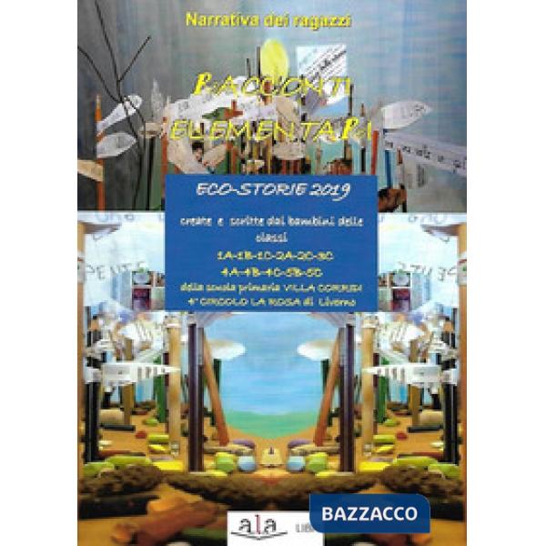 Racconti elementari. Eco-storie 2019. Ediz. per la scuola