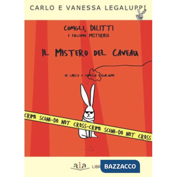 Mistero del caveau. Conigli, delitti e faccende misteriose (Il)