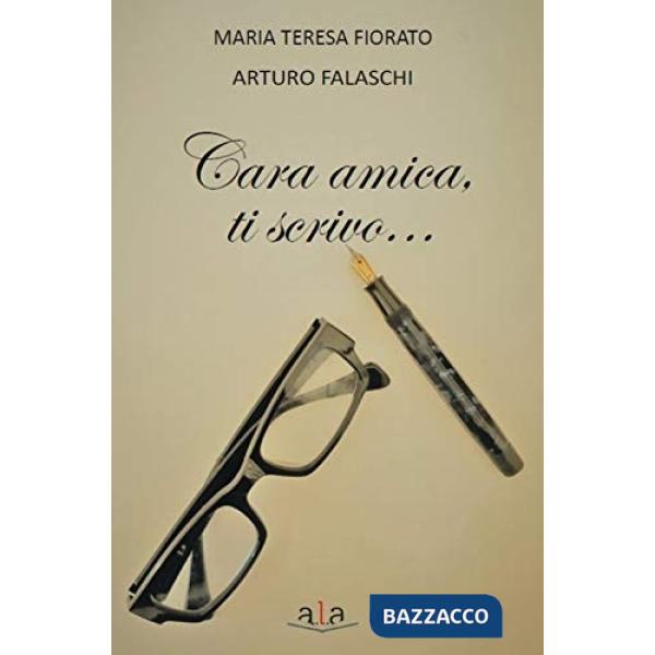 Cara amica ti scrivo