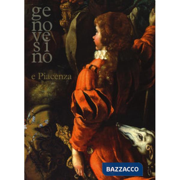 Genovesino e Piacenza. Catalogo della mostra (Piacenza, 4 marzo-10 giugno 2018).