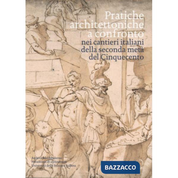 Pratiche architettoniche a confronto nei cantieri italiani della seconda metà de