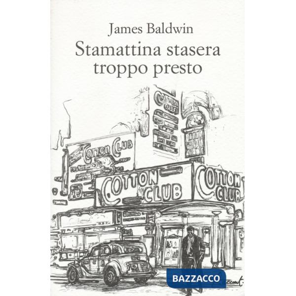 Stamattina stasera troppo presto