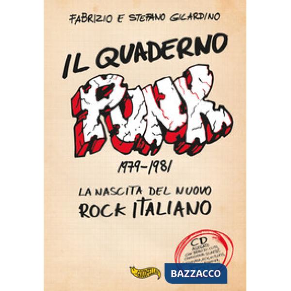 Quaderno punk. 1979-1981. La nascita del nuovo rock italiano. Con CD-Audio (Il)
