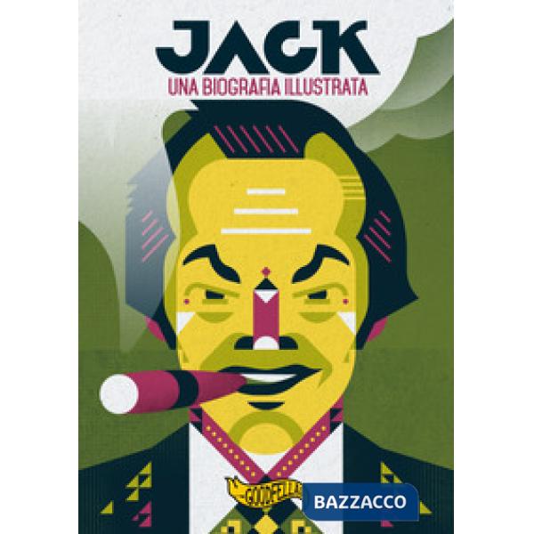 Jack. Una biografia illustrata. Ediz. illustrata