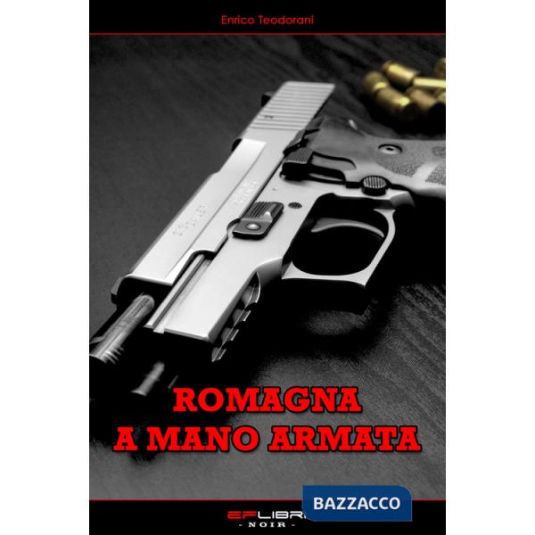 Romagna a mano armata