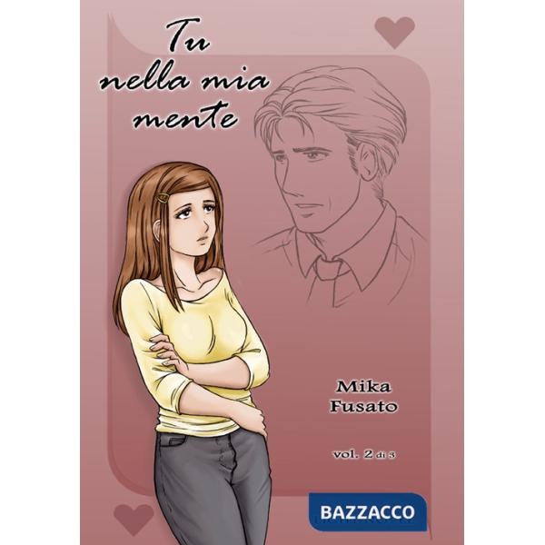 Tu nella mia mente. Ediz. illustrata. Vol. 2