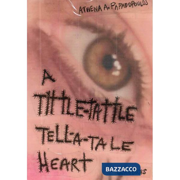Athena A. Papadopoulos. A Tittle-Tattle Tell-A-Tale Heart