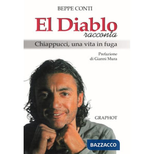 Diablo racconta. Chiappucci, una vita in fuga (El)