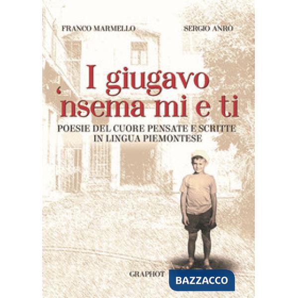 Giugavo 'nsema mi e ti. Testo piemontese e italiano (I)