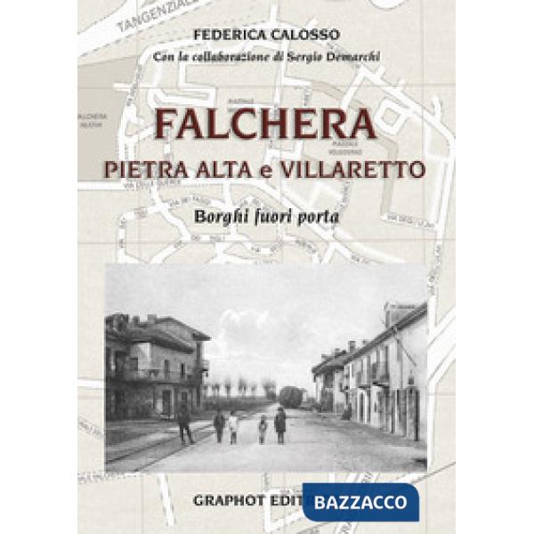 Falchera, Pietra Alta, Villaretto. Borghi fuori porta