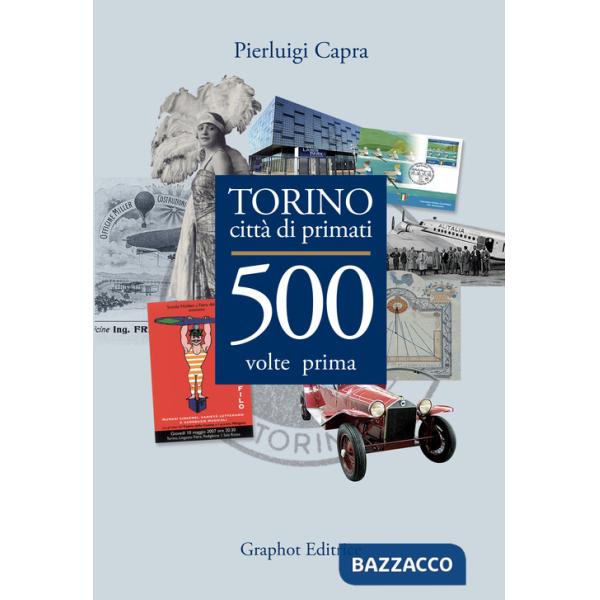 Torino città di primati. 500 volte prima in Italia