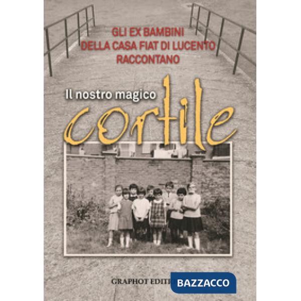 Nostro magico cortile (Il)