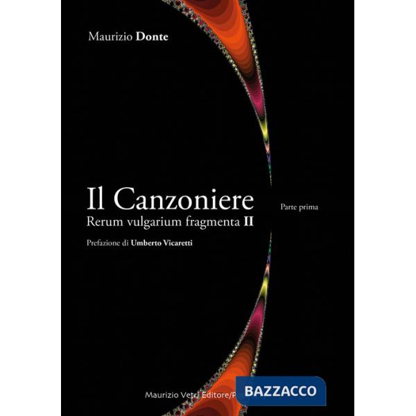 Canzoniere. Rerum vulgarium fragmenta II (Il). Vol. 1