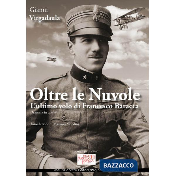 Oltre le nuvole. L'ultimo volo di Francesco Baracca