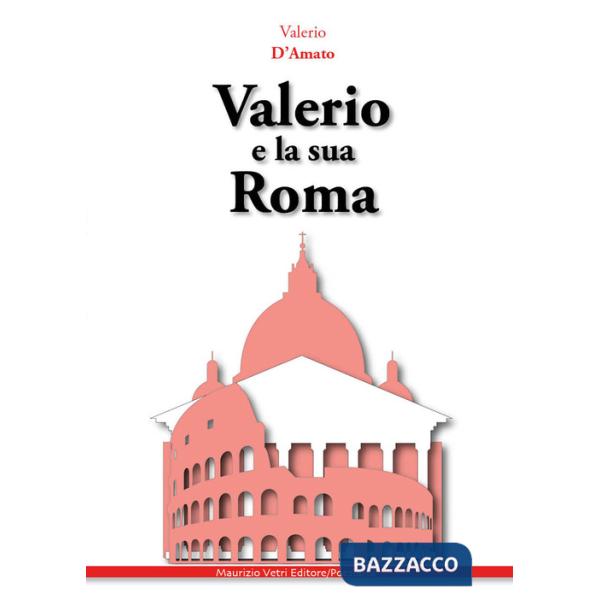 Valerio e la sua Roma