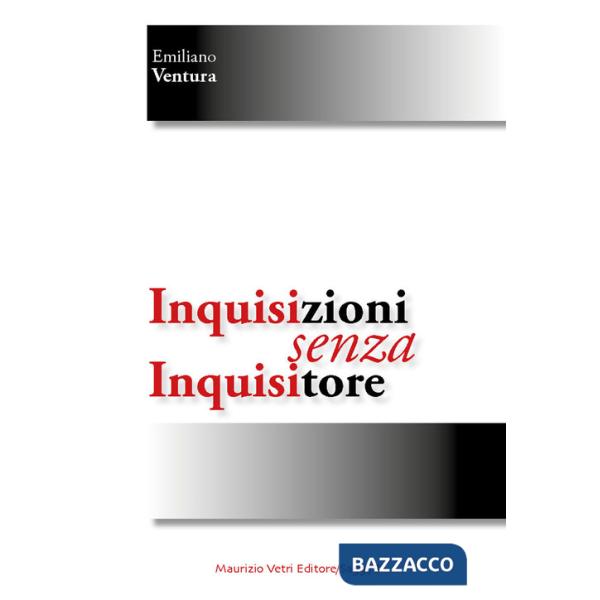 Inquisizioni senza inquisitori