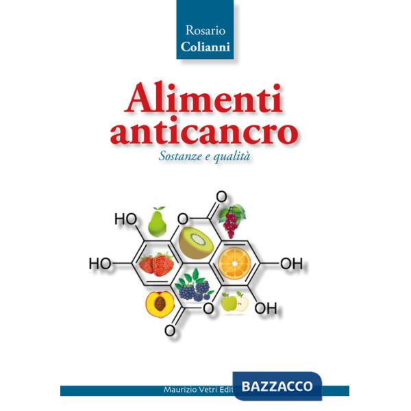 Alimenti anticancro. Sostanze e qualità