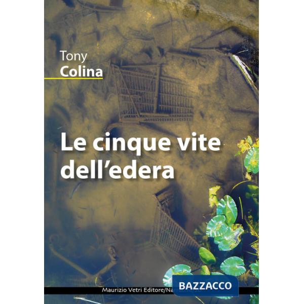 Cinque vite dell'edera (Le)