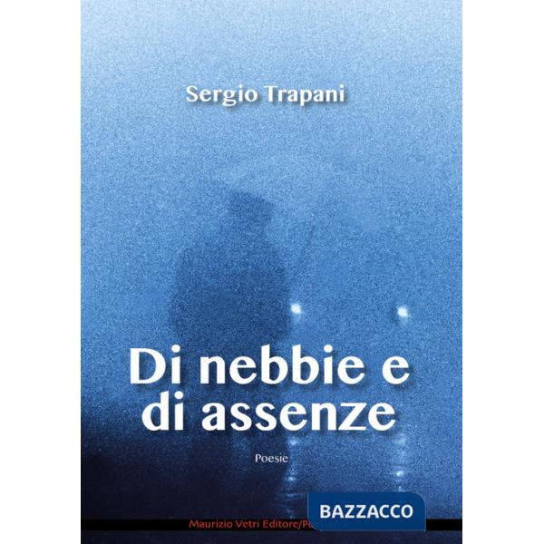Di nebbie e di assenze