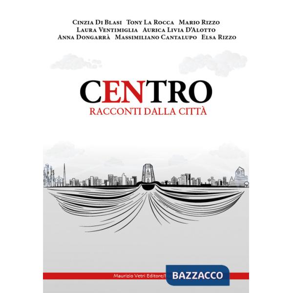 Centro. Racconti dalla città