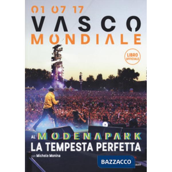 01.07.17. Vasco mondiale. Al Modena Park la tempesta perfetta