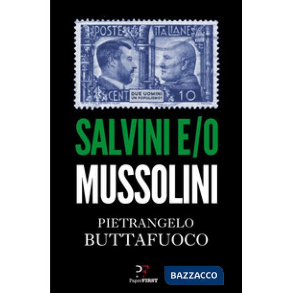 Salvini e/o Mussolini