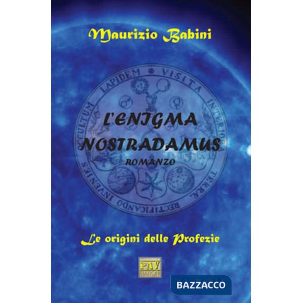 Enigma Nostradamus. Le origini delle profezie (L')
