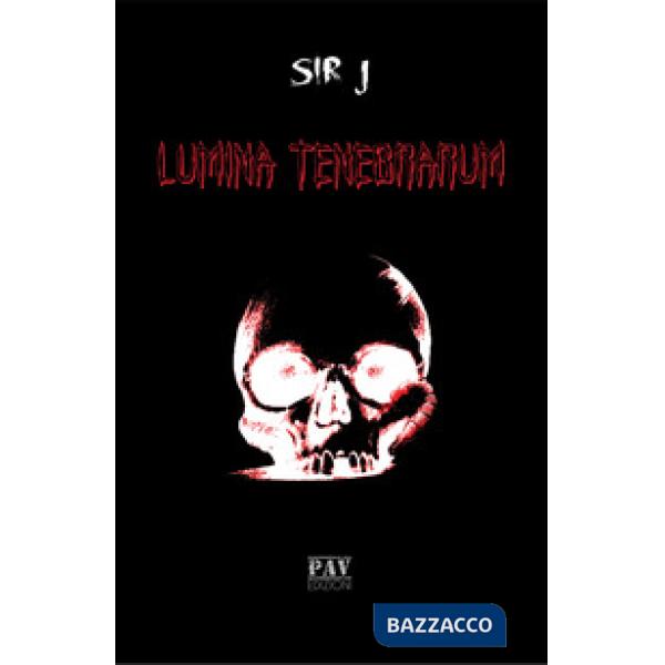 Lumina tenebrarum