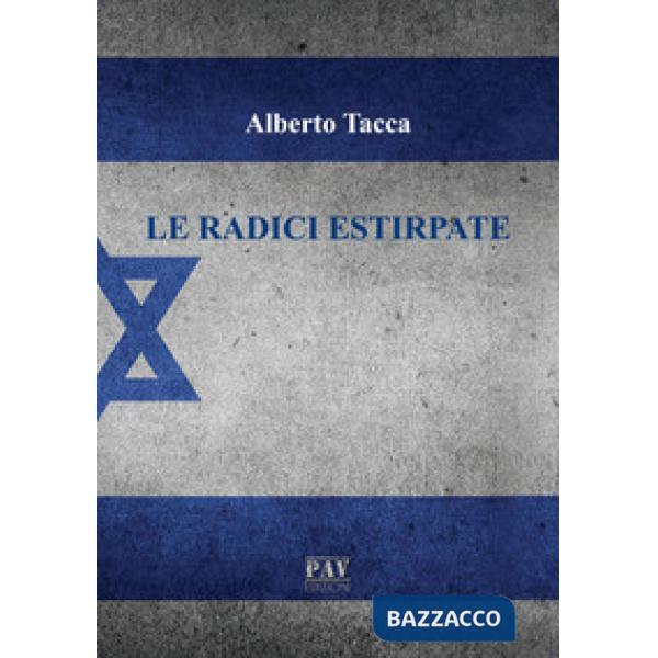 Radici estirpate (Le)