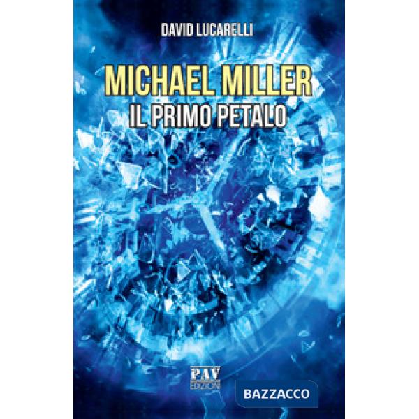 Primo petalo. Michael Miller (Il)