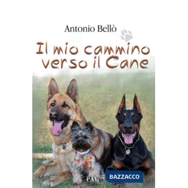 Mio cammino verso il cane (Il)