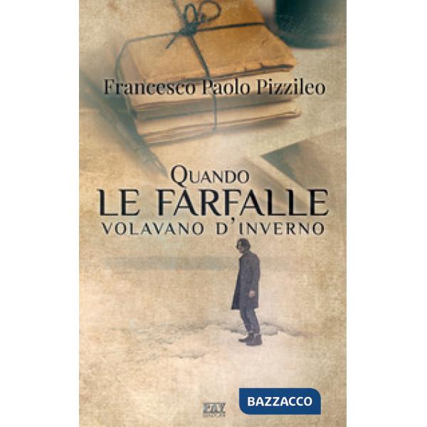 Quando le farfalle volavano d'inverno