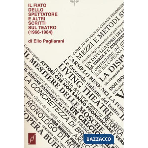 Fiato dello spettatore e altri scritti sul teatro (1966-1984) (Il)