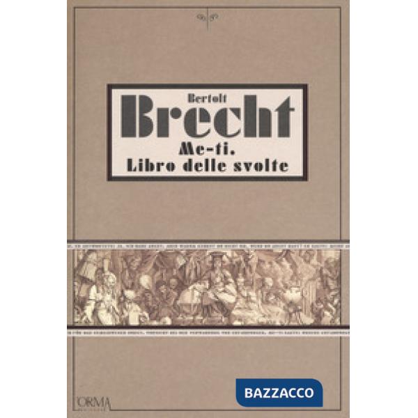 Me-ti. Libro delle svolte. Ediz. integrale
