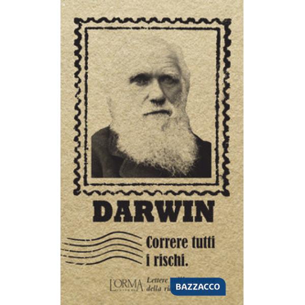 Correre tutti i rischi. Lettere sull'avventura della ricerca