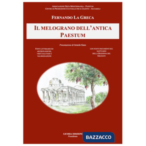 Melograno dell'antica Paestum. Fonti letterarie e archeologiche, virtù salutari 