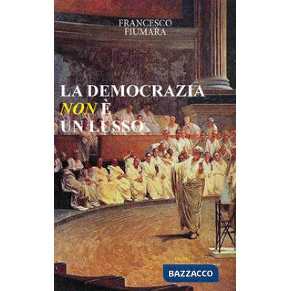 Democrazia non è un lusso (La)