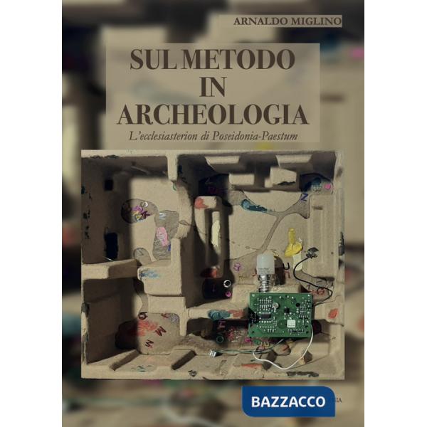 Sul metodo in archeologia. L'ecclesiasterion di Poseidonia-Paestum