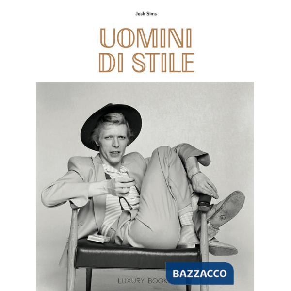Uomini di stile. Ediz. illustrata