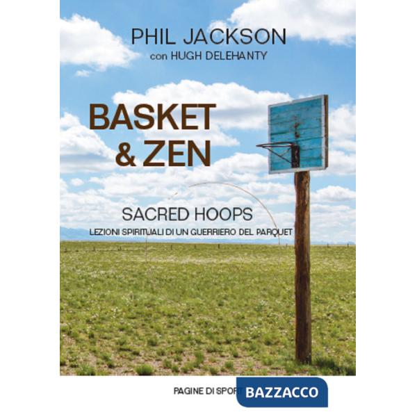Basket & zen. Sacred hoops