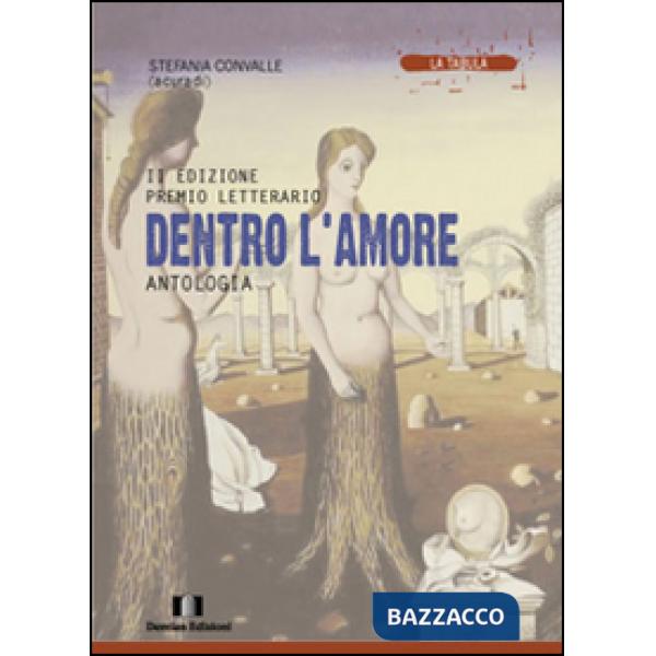 Antologia premio letterario «Dentro l'amore». 2ª edizione